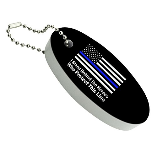 Graphics and More I Stand Behind The Heroes Who Protect This Line Thin Blue American Flag Floating Keychain Oval Foam Fishing Boat Buoy Key Float