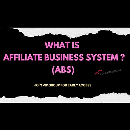 What is Affiliate Business System [ABS] and How to Get Early Access!