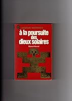 A la poursuite des dieux solaires B0000DMACV Book Cover
