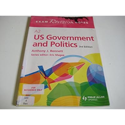 A2 US Government & Politics Exam Revision Notes 3rd Edition