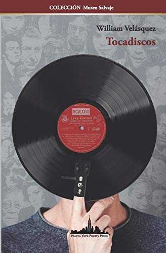 Tocadiscos (COLECCIÓN MUSEO SALVAJE (Poesía latinoamericana)) (Spanish Edition)