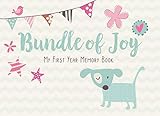 Bundle of Joy - My First Year Memory Book: A beautifully designed journal to log memories, milestones, and achievements for your little one