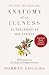 Anatomy of an Illness as Perceived by the Patient: Reflections on Healing and Regeneration