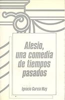 Alesio, una comedia de tiempos pasados, o, Bululu´ y medio (Spanish Edition) 8472324281 Book Cover