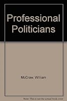 Professional Politicians B000BVQDH2 Book Cover