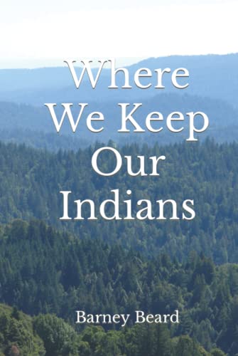 Where We Keep Our Indians 0996432884 Book Cover