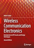 Wireless Communication Electronics: Introduction to RF Circuits and Design Techniques