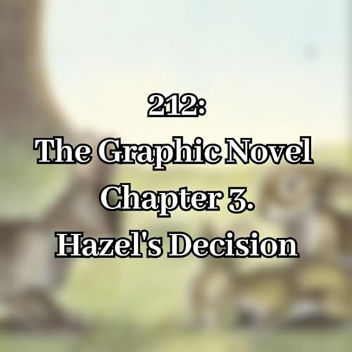 212: The Graphic Novel Chapter 3. Hazel's Decision Podcast Por  arte de portada