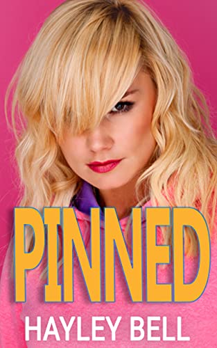 Pinned: An Obsessive Alpha, Pop Star Romance (Wrestlers & Swimmers & Gymnasts Oh My!)
