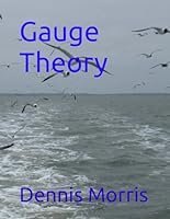 Gauge Theory B0CQYCWV82 Book Cover