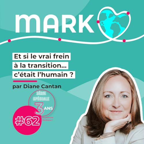 #62 : Et si le vrai frein &agrave; la transition, c'&eacute;tait l'humain ?