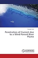 Penetration of Current due to a Wind Forced River Plume 3659713368 Book Cover