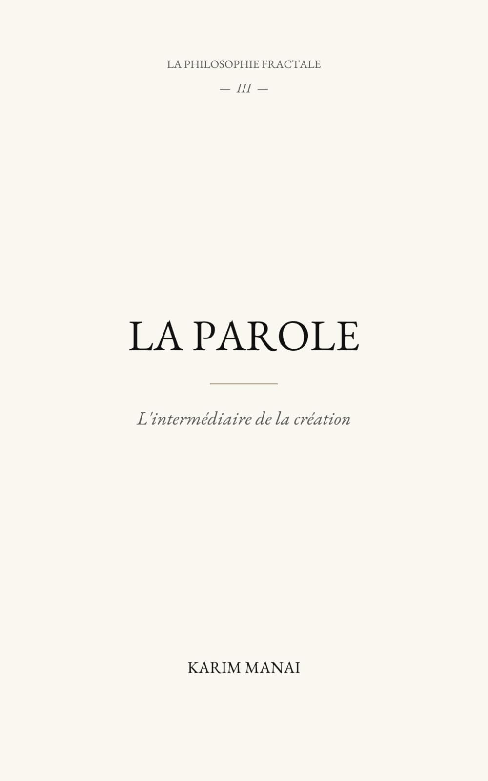 la parole: L’intermédiaire de la création (La Philosophie Fractale)
