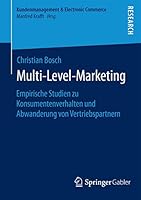 Multi-Level-Marketing: Empirische Studien Zu Konsumentenverhalten Und Abwanderung Von Vertriebspartnern 3658119152 Book Cover
