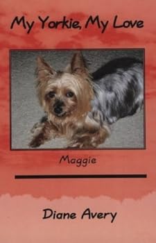 Perfect Paperback My Yorkie, My Love Book
