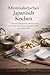 Minimalistisch Japanisch Kochen: Einfache Eintopf-Reis-Rezepte aus dem Mess-Tin für ein stressfreies und gesundes Leben (German edition 3)