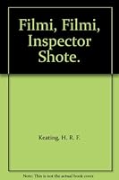 Filmi, Filmi, Inspector Shote. B000W1VZQK Book Cover