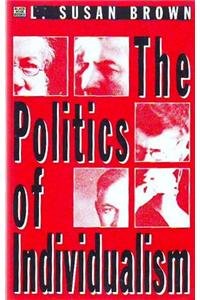 Paperback The Politics of Individualism: Liberalism, Liberal Feminism and Anarchism Book