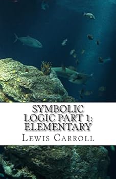 Symbolic Logic. Part I. Elementary, Part 1