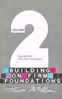 Building on Firm Foundations Vol 2 - Evangelism: the Old Testament B000KO70VS Book Cover