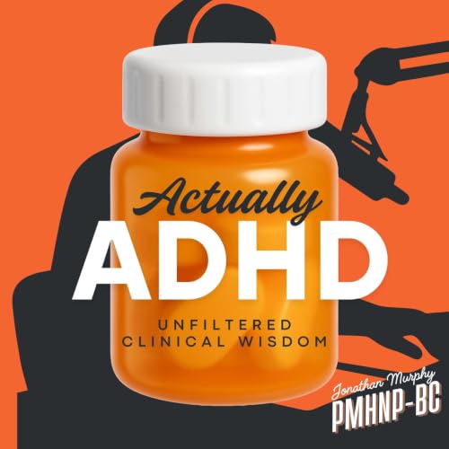 Actually ADHD | Medication Strategies & Clinical Wisdom cover art