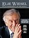 Elie Wiesel, An Extraordinary Life and Legacy: Writings, Photographs and Reflections (Moment Books)