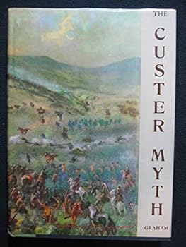 Hardcover The Custer Myth, a Source Book of Custeriana Book