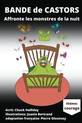 Bande de Castors: Affronte les monstres de la nuit (French Edition)