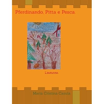 Pferdinando, Pitta e Pesca.: L'autunno.