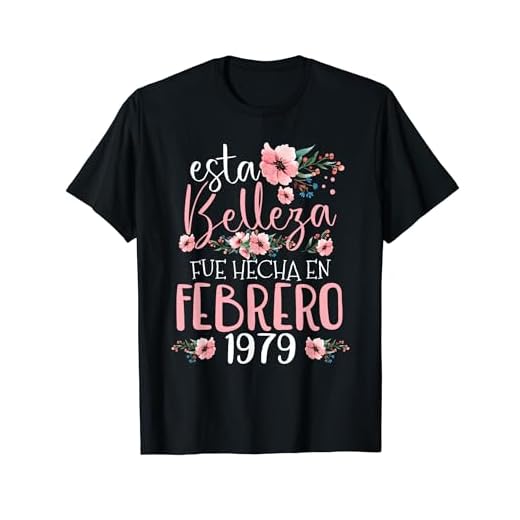 Hecha En Febrero 1979 Mujer Regalo 45 Años Cumpleaños Camiseta