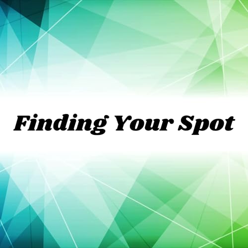 Finding Your Spot