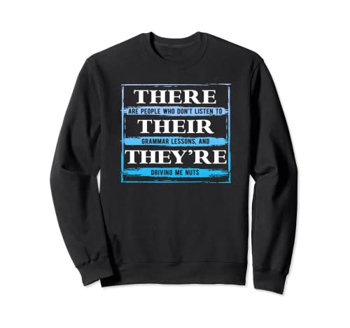 There Their They're Grammar Funny School Teacher Sudadera