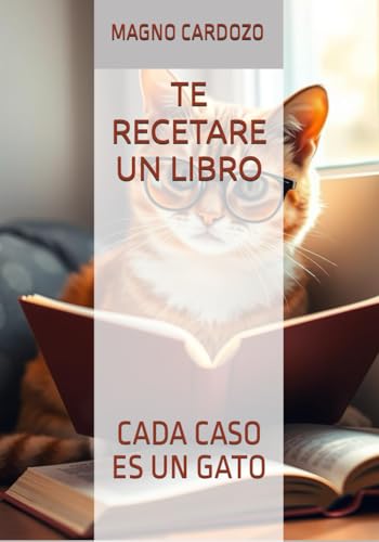 TE RECETO UN LIBRO: CADA CASO ES UN GATO (Gatitos y bebés)