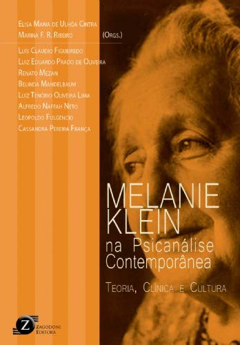 Melanie Klein na Psicanálise Contemporânea – Teoria, Clínica e Cultura