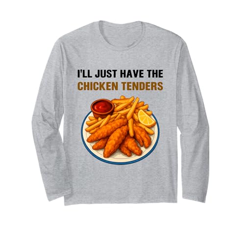 I�fll Just Have The Chicken Tenders Funny Foodie Food Lovers ����T�V���c
