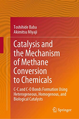 Catalysis and the Mechanism of Methane Conversion to Chemicals: C-C and C-O Bonds Formation Using Heterogeneous, Homogenous, and Biological Catalysts