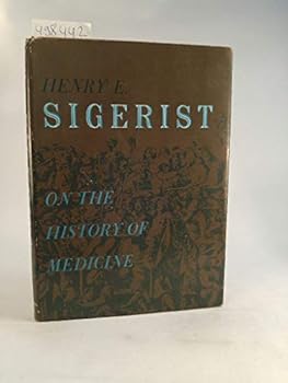 Hardcover Henry E. Sigerist on the History of Medicine Book