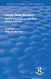  Living (with) Borders: Identity Discourses on East-West Borders in Europe (Routledge Revivals)