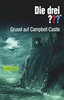 Die drei ???. Grusel auf Campbell Castle (Die drei Fragezeichen, #144). 3440119203 Book Cover