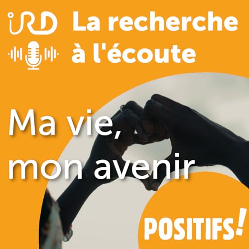 Positifs ! Ma vie, mon avenir