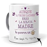 mundohuevo Taza Personalizada con Texto. Regalo Original Dia de la Madre. Aunque a Veces ladres Eres la Mejor Madre con Nombres. Haz