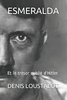 ESMERALDA Et le tr sor oubli  dHitler Esm ralda