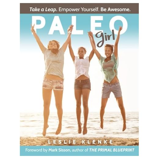 Paleo Girl: Take a Leap. Empower Yourself. Be Awesome!