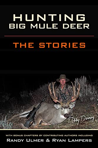 HUNTING BIG MULE DEER: The Stories