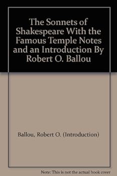 The Sonnets of Shakespeare With the Famous Temple Notes and an Introduction By Robert O. Ballou
