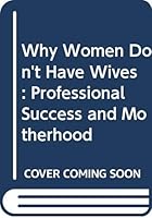 Why Women Don't Have Wives 0333354516 Book Cover