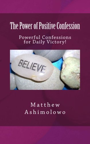 The Power of Positive Confession: Powerful Conf... 1874646139 Book Cover
