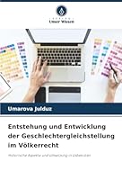 Entstehung und Entwicklung der Geschlechtergleichstellung im Völkerrecht (German Edition) 6209027946 Book Cover