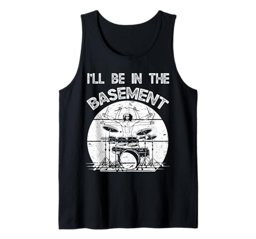 I'll Be In The Basement Funny Drummer Drum Set Musician Camiseta sin Mangas