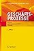 Gesch&Atilde;&curren;ftsprozesse: Modell- und computergest&Atilde;&frac14;tzte Planung (German Edition)
